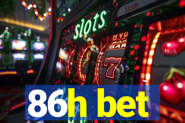 86h bet